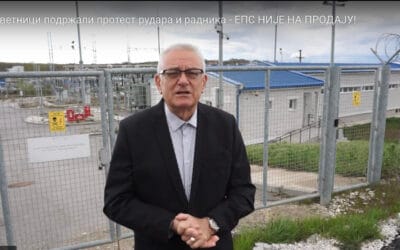 (ВИДЕО) ЗАВЕТНИЦИ ПОДРЖАЛИ ПРОТЕСТ РУДАРА И РАДНИКА – ЕПС НИЈЕ НА ПРОДАЈУ!